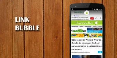 Link Bubble un navegador para Android que flota sobre las demás aplicaciones