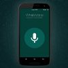 WhatsVoice para Android lee tus mensajes de WhatsApp en voz alta