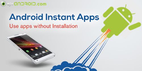Ahora puedes utilizar aplicaciones Android sin necesidad de instalarlas, gracias a Instant Apps